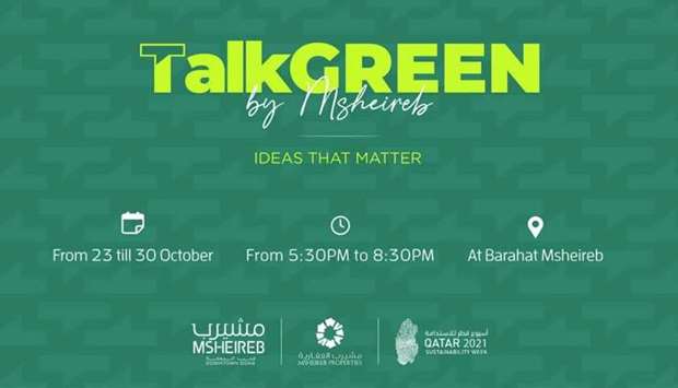 'Talk Green' will feature a whole week of exhibitions, green talks, and workshops that appeal to all categories and family members.