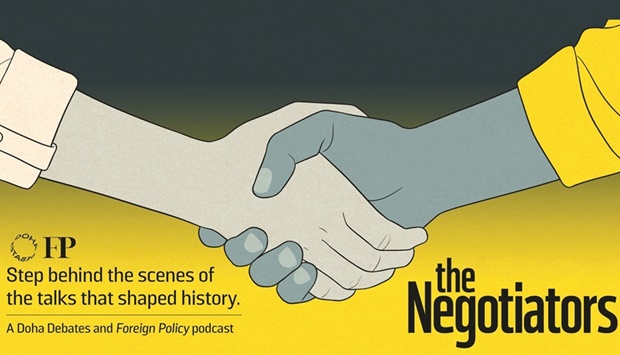 Hosted by 'Foreign Policy' deputy editor Jenn Williams, formerly senior foreign editor at Vox, each episode will feature a mediator, diplomat or troubleshooter describing one dramatic negotiation.
