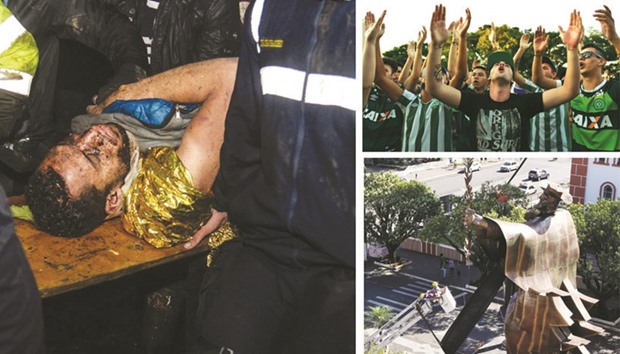 Brazilu2019s Chapecoense player Helio Neto is helped by paramedics in la Union, Antioquia Department on November 29 after being rescued from the wreckage of the LAMIA airlines charter that crashed in  Colombia.  Top right: People attend a mass in memory of the players from  Brazilian team Chapecoense  at a church in Chapeco yesterday.  Bottom right: People work at the Desbravador or Pioneer Monument, symbol of the city, which is pictured with black stripes in tribute to players of Chapecoense soccer team in Chapeco, Brazil.