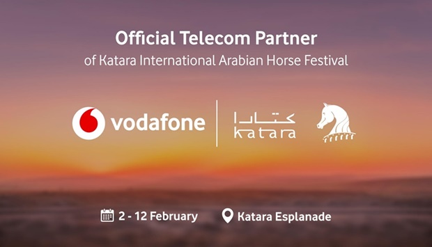 Vodafone Qatar has, for the second year, joined hands with Katara as the official Telecom Sponsor of the Katara International Arabian Horse Festival (KIAHF), which runs until February 12 at Katara u2013 the Cultural Village.