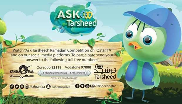KAHRAMAA launches u2018Ask Tarsheedu2019 Ramadan competition