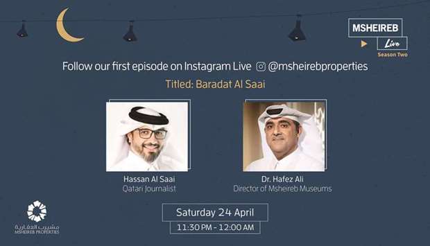The Msheireb Live Series running during the holy Ramadan, explores various topics related to the social and cultural changes in Qatar and reviving memories of the past Qatari life.
