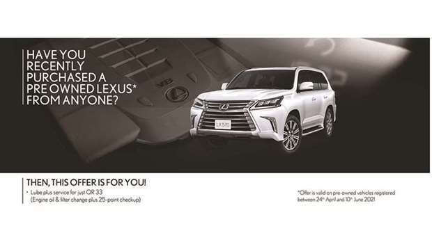 Any person or organisation purchasing a pre-owned Lexus vehicle from anyone, between April 24 and June 10, can enjoy Lube Plus service for only QR33. The Express Lube Plus Service includes oil and filter change along with a 25-point checkup.