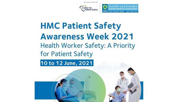 Hamad Medical Corporation (HMC) will observe Patient Safety Awareness Week (PSAW) 2021 from June 10 to 12 under the theme u201cTogether, we are Better, Stronger, Safer: Bringing the care team together for patient safetyu201d.