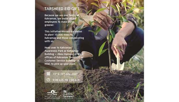 Employees can collect their plants from the Kahramaa Awareness Park, Kahramaa building in Abu Hamour, Kahramaa Tower 1 and the Customer Service building in Al Hilal. This can be done Tuesday and Wednesday, from 9am to 2pm.