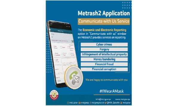 The Ministry of Interior (MoI) has reminded the public of the various purposes for which the u2018Communicate with usu2019 feature on Metrash2 can be used. These include reporting certain traffic violations and cybercrimes, submitting criminal complaints and taking photographs of violations and sending them via the app, according to tweets by the ministry.